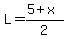 L=%285%2Bx%29%2F2