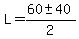 L=%2860%2B-+40%29%2F2