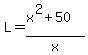 L=%28x%5E2%2B50%29%2Fx