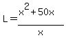 L=%28x%5E2%2B50x%29%2Fx
