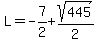 L=-7%2F2%2Bsqrt%28445%29%2F2