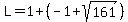 L=1%2B%28-1%2Bsqrt%28161%29%29