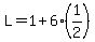 L=1%2B6%281%2F2%29