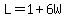 L=1%2B6W