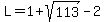 L=1%2Bsqrt%28113%29-2
