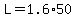 L=1.6%2A50