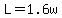 L=1.6w