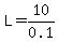 L=10%2F0.1
