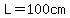 L=100cm