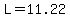 L=11.22