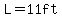 L=11ft