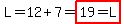L=12%2B7=highlight%2819=L%29