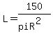 L=150%2F%28piR%5E2%29