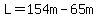 L=154m-65m