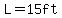 L=15ft