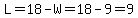 L=18-W=18-9=9