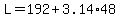 L=192%2B3.14%2A48