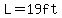 L=19ft