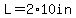 L=2%2A10in