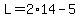 L=2%2A14-5