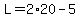 L=2%2A20-5