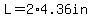 L=2%2A4.36in