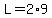 L=2%2A9