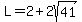 L=2%2B2sqrt%2841%29