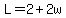 L=2%2B2w