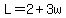 L=2%2B3w