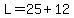 L=25%2B12