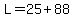 L=25%2B88
