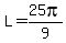 L=25pi%2F9
