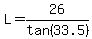 L=26%2Ftan%2833.5%29