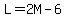 L=2M-6