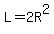 L=2R%5E2