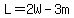 L=2W-3m