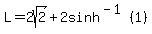 L=2sqrt%282%29%2B2sinh%5E%28-1%29%281%29