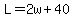 L=2w%2B40