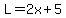 L=2x%2B5