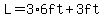 L=3%2A6ft%2B3ft