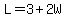 L=3%2B2W