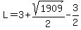 L=3%2Bsqrt%281909%29%2F2-3%2F2