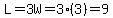 L=3W=3%283%29=9
