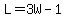 L=3W-1