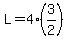 L=4%283%2F2%29