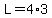 L=4%2A3