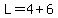 L=4%2B6