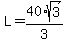 L=40%2Asqrt%283%29%2F3