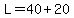 L=40%2B20